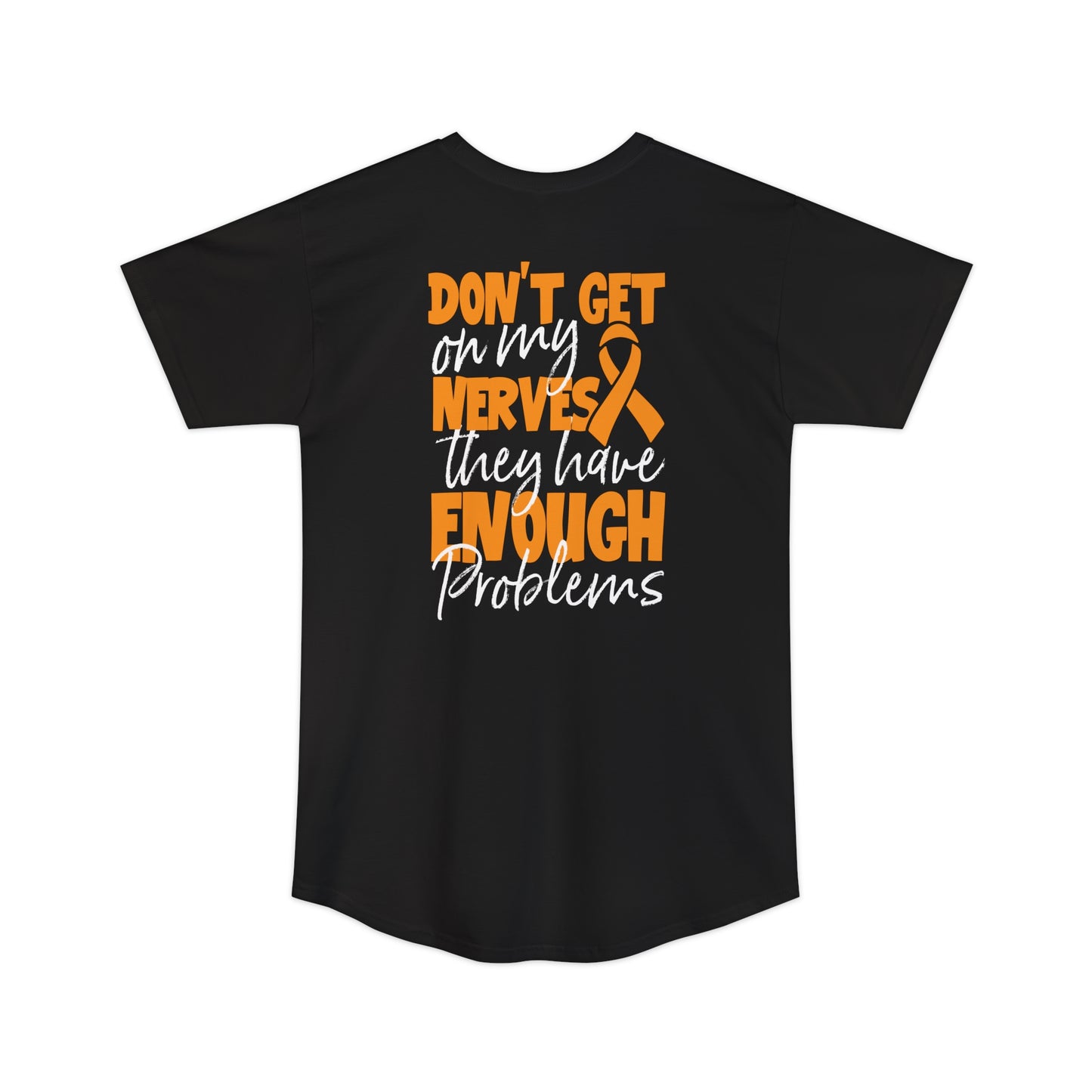 Unisex Long Body Urban Tee - Don't Get On My Nerves