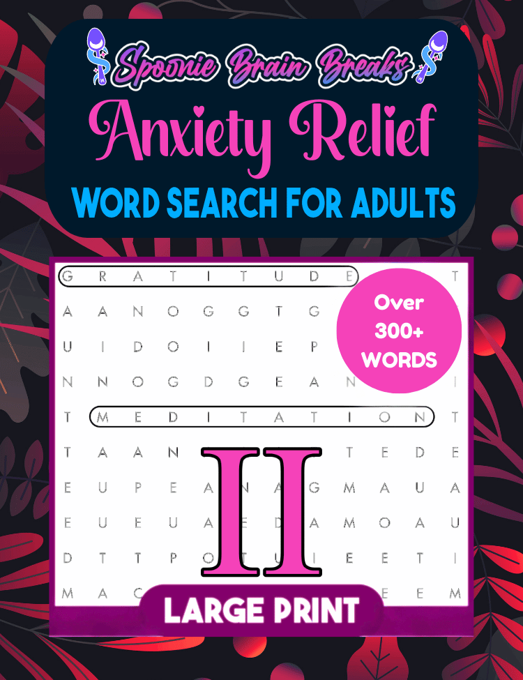 Anxiety Relief Word Search for Adults Volume 2 cover with a dark berry and magenta background, the Spoonie Brain Breaks logo, pink ‘Anxiety Relief’ title, blue subtitle, a sample word search page, ‘Over 300+ Words’ bubble in pink, and a large pink Roman numeral II at the bottom.